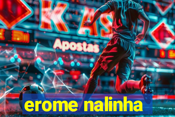 erome nalinha